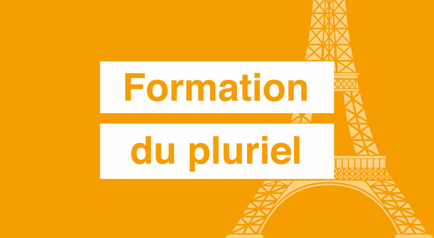 Formation du pluriel