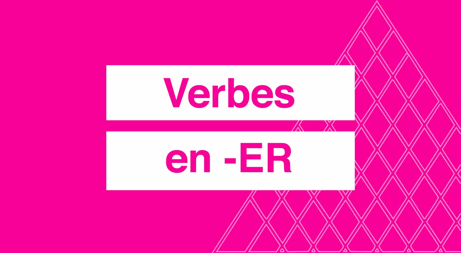 Les verbes réguliers en -ER