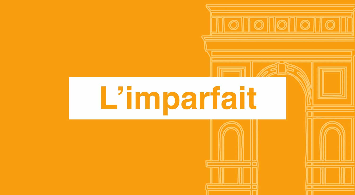 L’imparfait