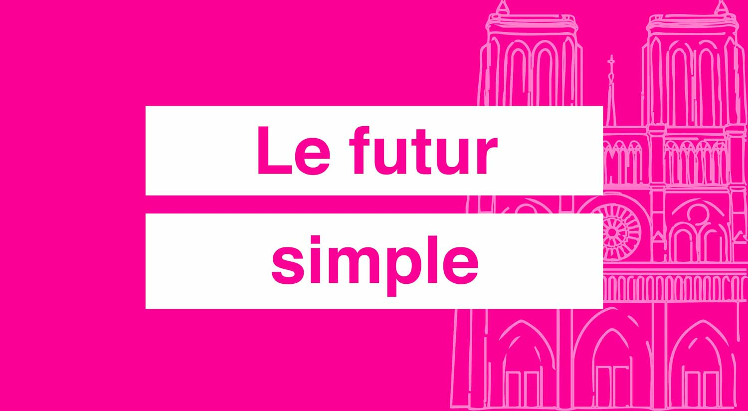 Le futur simple