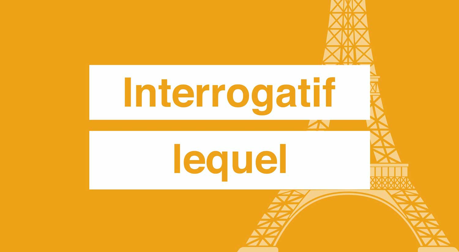 Le pronom interrogatif composé lequel