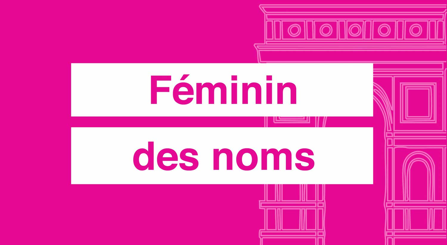 Le féminin des noms